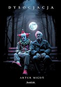 Zobacz : Dysocjacja... - Artur Miłoń