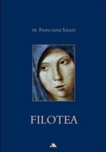 Obrazek Filotea - św. Franciszek Salezy