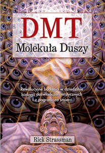 Bild von DMT Molekuła Duszy Rewolucyjne badania w dziedzinie biologii doświadczeń mistycznych i z pogranicza śmierci