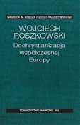 Polnische buch : Dechrystia... - Wojciech Roszkowski