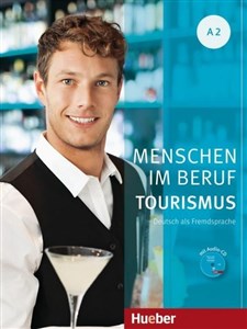 Bild von Menschen im Beruf - Tourismus A2 + CD
