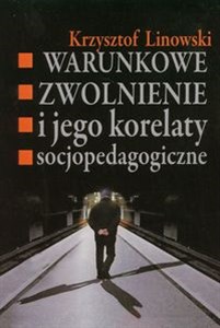 Bild von Warunkowe zwolnienie i jego korelaty socjopedagogiczne