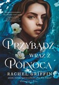 Zobacz : Przybądź w... - Rachel Griffin