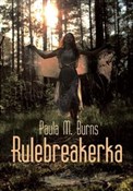 Polnische buch : Rulebreake... - Paula M. Burns