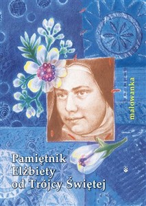 Obrazek Malowanka - Pamiętnik Elżbiety od Trójcy Świętej