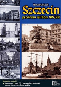 Obrazek Szczecin przełomu wieków XIX/XX
