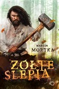 Żółte ślep... - Marcin Mortka - buch auf polnisch 