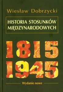 Obrazek Historia stosunków międzynarodowych 1815-1945