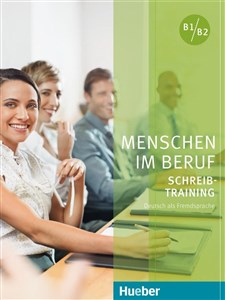 Bild von Menschen im Beruf - Schreibtraining B1-B2