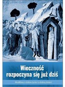 Wieczność ... - Bogdan Kulik MSF -  Polnische Buchandlung 