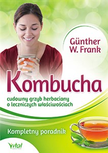 Bild von Kombucha cudowny grzyb herbaciany o leczniczych właściwościach Kompletny poradnik