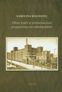 Obrazek Obraz Łodzi w piśmiennictwie pozytywistyczno-młodopolskim