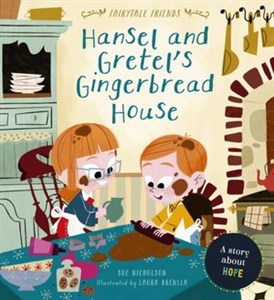 Bild von Hansel and Gretel`s Gingerbread House: A Story About Hope (Fairytale Friends)