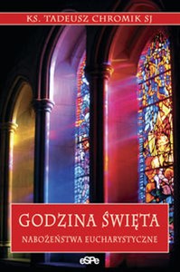 Obrazek Godzina święta Nabożeństwa eucharystyczne