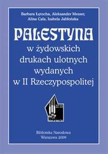 Bild von Palestyna w żydowskich drukach ulotnych wydanych w II Rzeczypospolitej