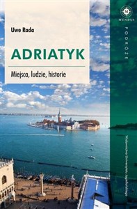 Obrazek Adriatyk Miejsca ludzie historie