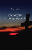 Na Wołyniu... - Artur Marino - buch auf polnisch 