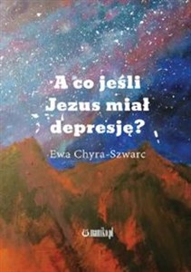 Obrazek A co jeśli Jezus miał depresję?