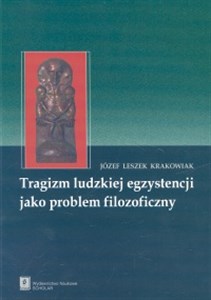 Obrazek Tragizm ludzkiej egzystencji jako problem filozoficzny
