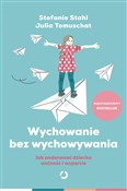 Polska książka : Wychowanie... - Stefanie Stahl, Julia Tomuschat