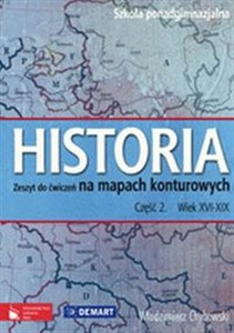 Bild von Historia 2 Wiek XVI-XIX Zeszyt do ćwiczeń na mapach konturowych Szkoła ponadgimnazjalna
