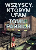 Wszyscy, k... - Tommi Parrish -  Książka z wysyłką do Niemiec 