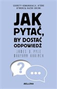 Jak pytać,... - Maryann Karinch, James O. Pyle -  Polnische Buchandlung 