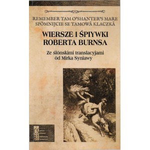 Obrazek Wiersze i śpiywki Roberta Burnsa Ze ślonskimi translacyjami od Mirka Syniawy