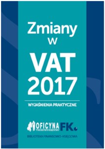Obrazek Zmiany w VAT 2017 - wyjaśnienia praktyczne