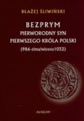 Bezprym Pi... - Błażej Śliwiński -  polnische Bücher