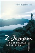 Książka : Z Jezusem ... - ks. Piotr Ślęczka SDS