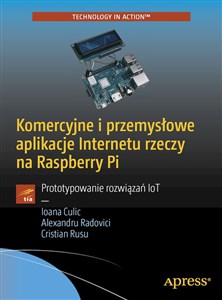 Bild von Komercyjne i przemysłowe aplikacje Internetu rzeczy na Raspberry Pi Prototypowanie rozwiązań IoT