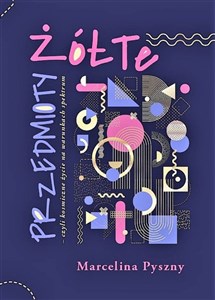 Bild von Żółte przedmioty - czyli kosmiczne życie na warunkach spektrum