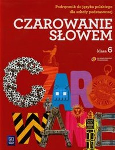 Obrazek Czarowanie słowem 6 Podręcznik Szkoła podstawowa