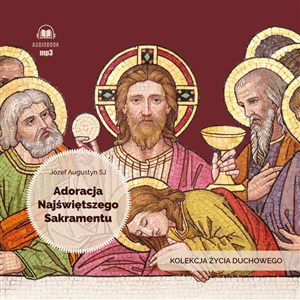 Obrazek [Audiobook] CD MP3 Adoracja Najświętszego Sakramentu. Kolekcja Życia Duchowego
