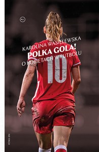 Obrazek Polka gola! O kobietach w futbolu