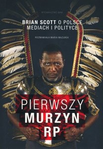 Obrazek Pierwszy murzyn RP Brian Scott o Polsce, mediach i polityce