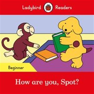 Obrazek How are you, Spot? Ladybird Readers Beginner Level