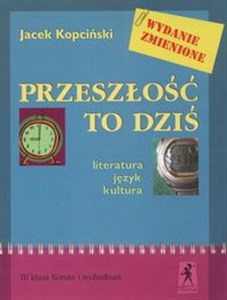 Bild von Przeszłość to dziś 3 Podręcznik Literatura, język, kultura Liceum, technikum