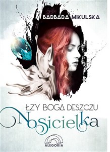 Bild von Łzy Boga Deszczu Nosicielka
