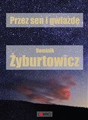 Przez sen ... - Dominik Żyburtowicz -  Książka z wysyłką do Niemiec 