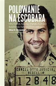 Bild von Polowanie na Escobara Historia najsłynniejszego barona narkotykowego