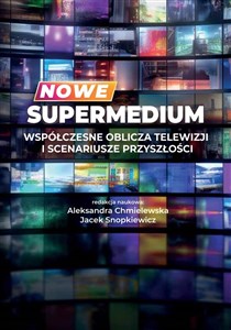 Bild von Nowe supermedium Współczesne oblicza telewizji i scenariusze przyszłości