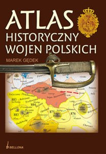 Obrazek Atlas historyczny wojen polskich