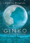 Ginko Księ... - Karolina Michalska -  Książka z wysyłką do Niemiec 