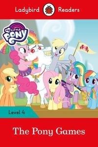 Obrazek My Little Pony: The Pony Games Ladybird Readers Level 4