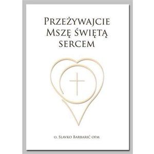 Bild von Przeżywajcie Mszę Świętą Sercem