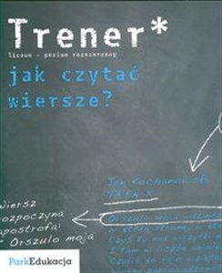 Obrazek Trener Jak czytać wiersze Liceum Poziom rozszerzony