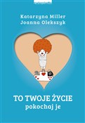 To Twoje ż... - Katarzyna Miller, Joanna Olekszyk -  fremdsprachige bücher polnisch 