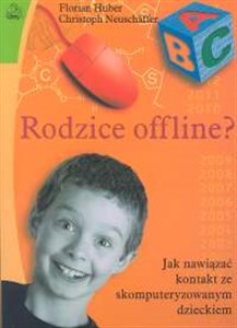 Bild von Rodzice offline? Jak nawiązać kontakt ze skomputeryzowanym dzieckiem